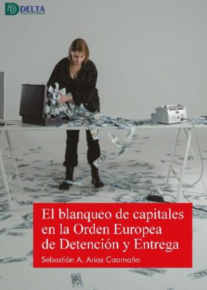 El blanqueo de capitales en la Orden Europea de Detención y Entrega