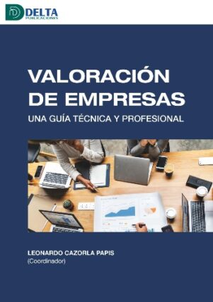 VALORACIÓN FINANCIERA: UNA GUÍA TÉCNICA Y PROFESIONAL